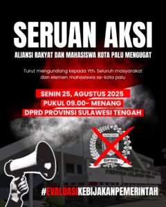 Aliansi Rakyat dan Mahasiswa Kota Palu Gelar Aksi “Palu Menggugat” di DPRD Sulteng